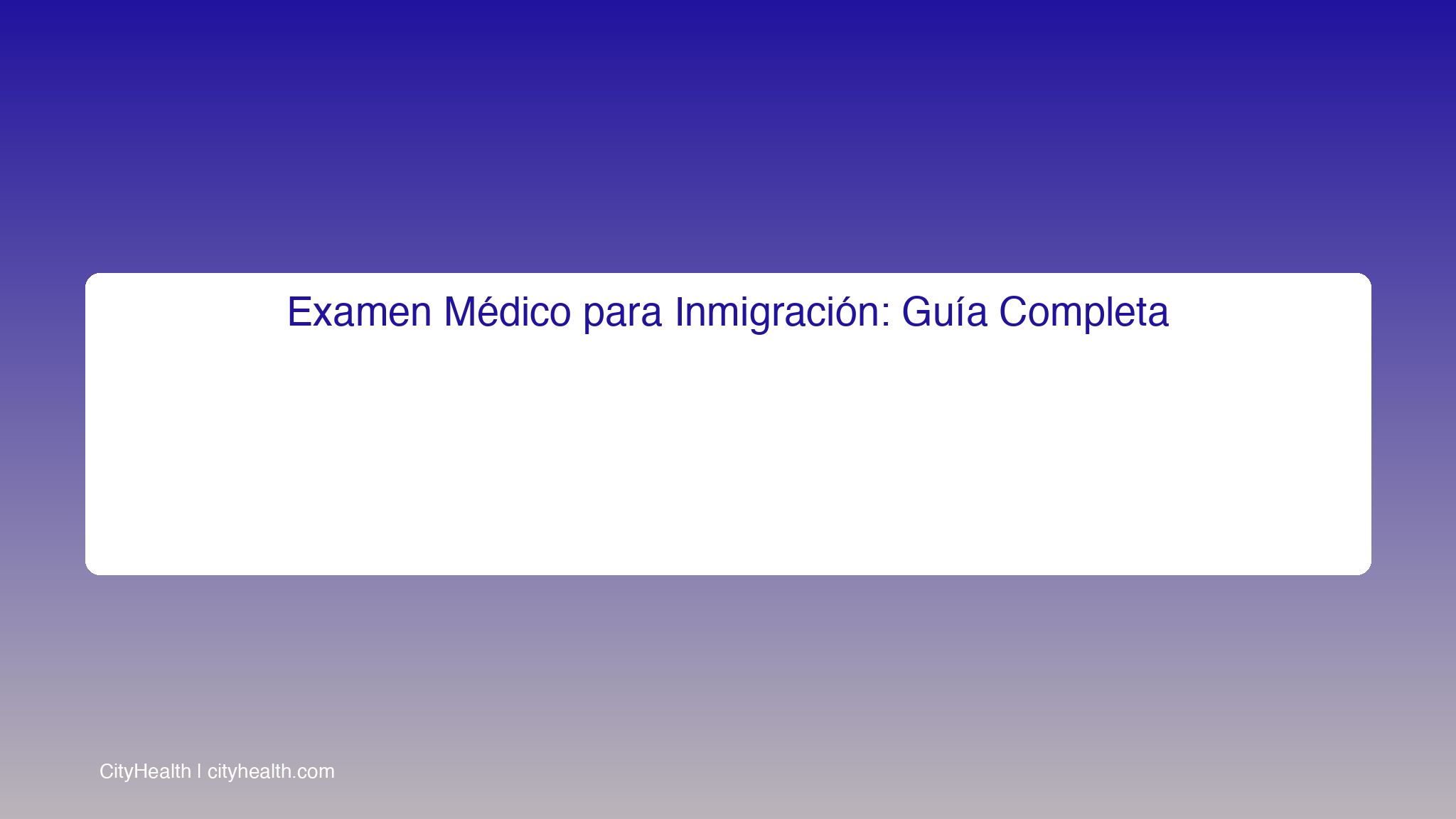 Examen Medico para Inmigracion: Guía Completa en Español (2026)